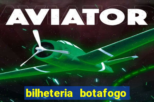 bilheteria botafogo general severiano